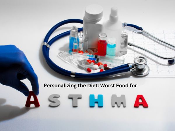 Personalizing the Diet_ Worst Food for Asthma