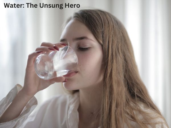 Water_ The Unsung Hero
