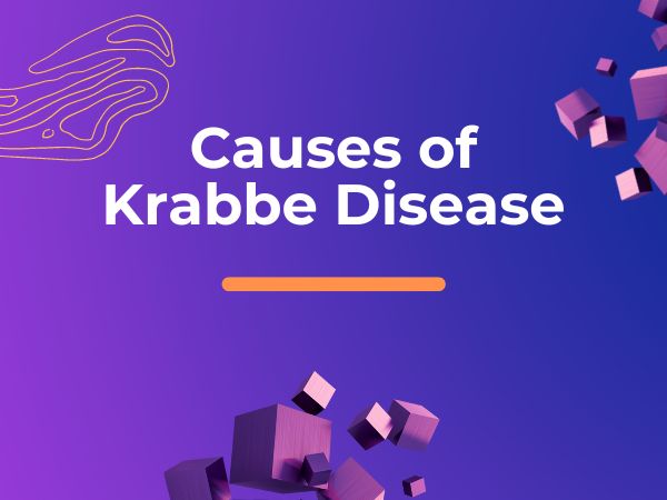 Causes of Krabbe Disease