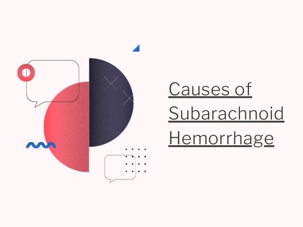 Causes of Subarachnoid Hemorrhage