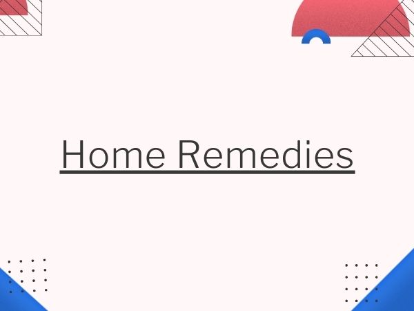 Home Remedies