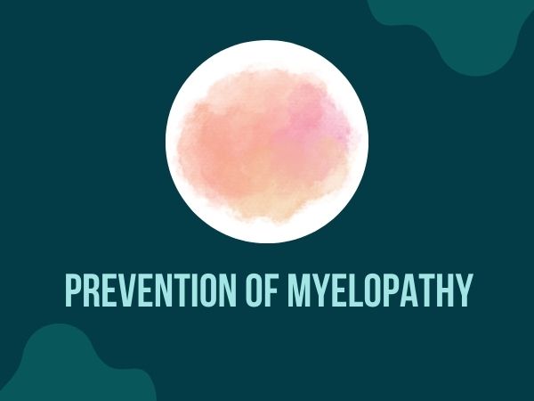 Prevention of Myelopathy