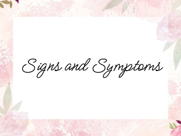 Signs and Symptoms