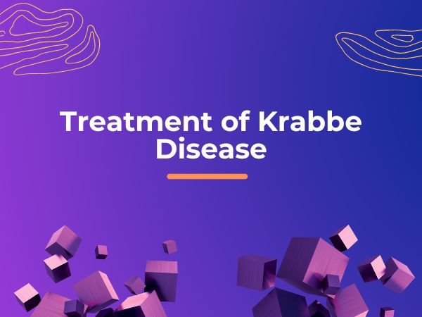 Treatment of Krabbe Disease