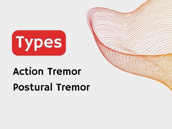 Types of Essential Tremor